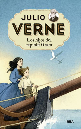 Julio Verne / Los Hijos Del Capitán Grant, De Julio Verne. Editorial Rba Molino En Español