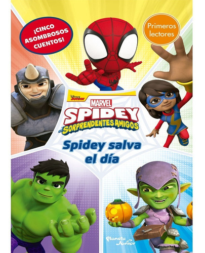 Spidey Salva El Día: Spidey Salva El Día, De Marvel. Editorial Planeta Junior, Tapa Blanda, Edición 1 En Español, 2023