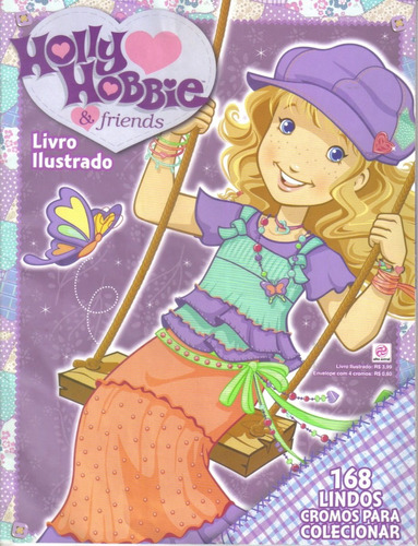 Álbum + Lote 128 Figurinhas Holly Hobbie E Friends