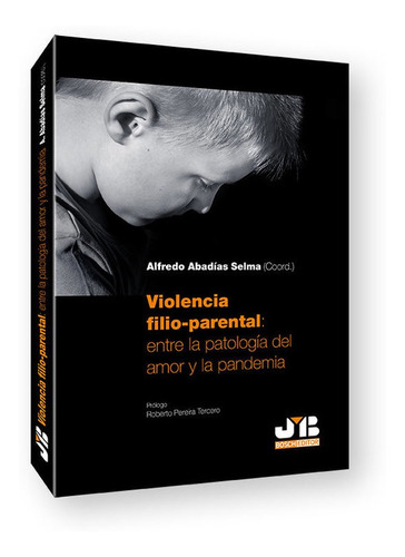 Libro Violencia Filio Parental Entre La Patologia Del Amo...