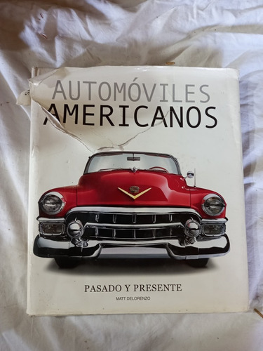 Automóviles Americanos Pasado Y Presente Matt Delorenzo