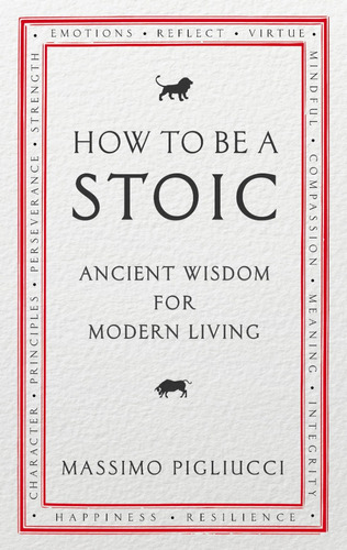 How To Be A Stoic - Massimo Pigliucci - En Stock