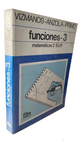 Libro Funciones 3 Matemáticas 3 B.u.p Vizmanos-anzola-primo