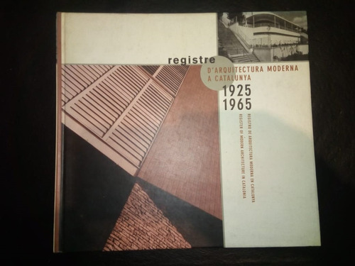 Registre D' Arquitectura Moderna A Catalunya 1925 1965