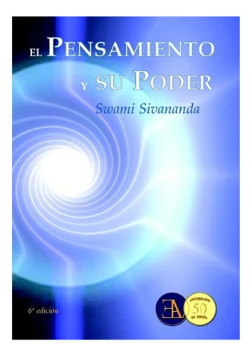 El Pensamiento Y Su Poder - Swami Sivananda - Ela - Libro