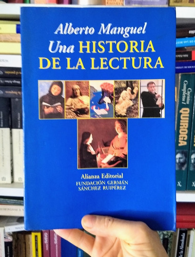 Una Historia De La Lectura  - Alberto Manguel 1era Edicion 