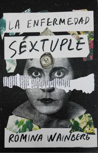 La Enfermedad Séxtuple, De Romina Wainberg. Editorial Festina Publicaciones, Tapa Blanda, Edición 01 En Español, 2024