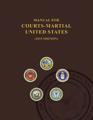 Libro Manual For Courts-martial, United States 2019 Editi...