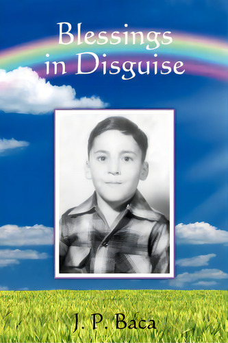 Blessings In Disguise, De Baca, J. P.. Editorial Createspace, Tapa Blanda En Inglés