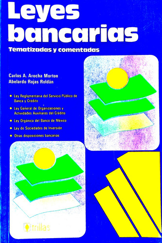 Leyes Bancarias Tematizadas Y Comentadas Editorial Trillas (Usado)