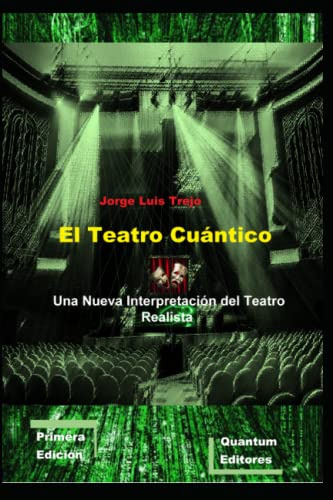 El Teatro Cuantico: Una Nueva Interpretacion Del Teatro Real