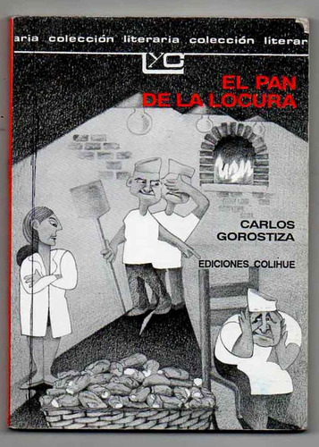 El Pan De La Locura - Carlos Gorostiza Impecable 