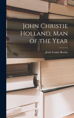 Libro John Christie Holland, Man Of The Year - Beattie, J...