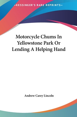 Libro Motorcycle Chums In Yellowstone Park Or Lending A H...