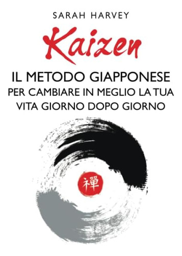 Libro: Kaizen. Il Metodo Giapponese Per Cambiare In Meglio L