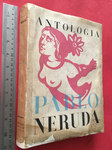 Pablo Neruda Antología Nascimento 1957 Edic Ampliada Poesía