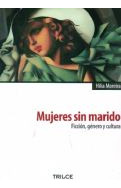 Mujeres Sin Marido. Ficcion  Genero Y Cultura