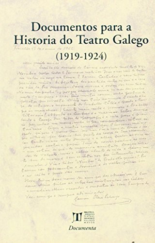 Documentos Para A Historia Do Teatro Galego -1919-1924- -bib