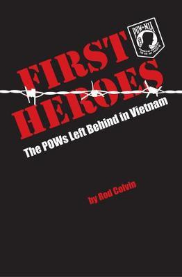 Libro First Heroes : The Pows Left Behind In Vietnam - Ro...