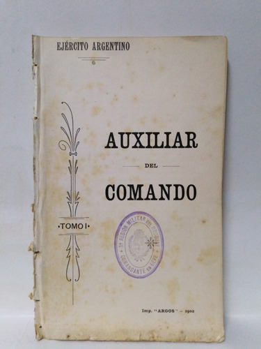 Auxiliar Del Comando Tomo 1 Cornelio Gutiérrez Año 1902