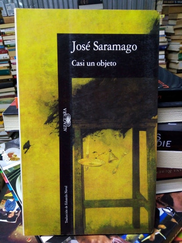 Libro / José Saramago - Casi Un Objeto