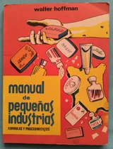 Comprar Manual De Pequeñas Industrias Fórmulas Y Procedimientos