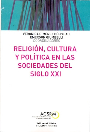 Religion, Cultura Y Politica En Las Sociedades Del Siglo Xxi