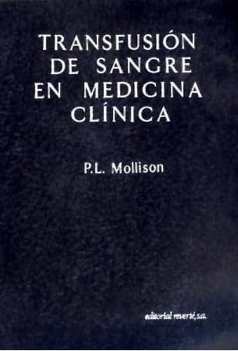 Transfusion De Sangre En Medicina Clinica, De Mollison, P. L.. Editorial Reverte, Tapa Blanda En Español