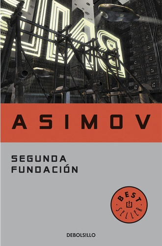 Segunda Fundacion (b). Isaac Asimov. Debolsillo