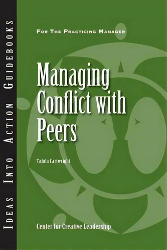 Managing Conflict With Peers, De Center For Creative Leadership (ccl). Editorial John Wiley & Sons Australia Ltd, Tapa Blanda En Inglés