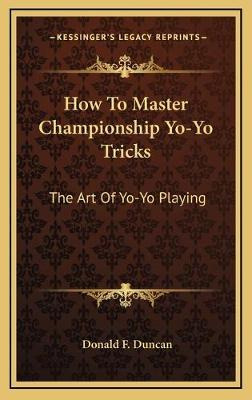 Libro How To Master Championship Yo-yo Tricks : The Art O...