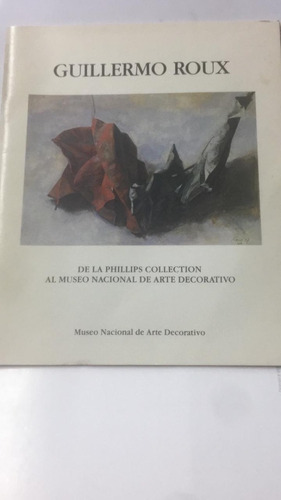 Guillermo Roux. De La Phillips Collection Al Museo Nacional 