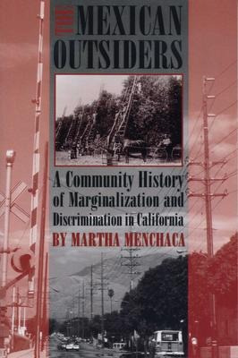 Libro The Mexican Outsiders : A Community History Of Marg...