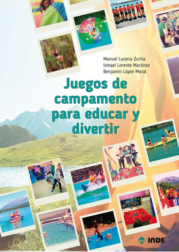 Juegos De Campamento Para Educar Y Divertir, De Vv.aa. Editorial Inde Publicaciones, Tapa Blanda, Edición 1 En Español