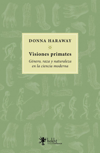 Visiones Primates / Donna Haraway / Ed. Hekht / Nuevo!