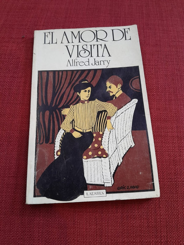 El Amor De Visita- Alfred Jarry