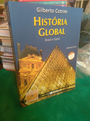História Global , Brasil E Geral Vol Único.