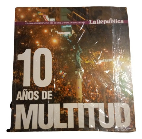 10 Años De Multitud - La República 