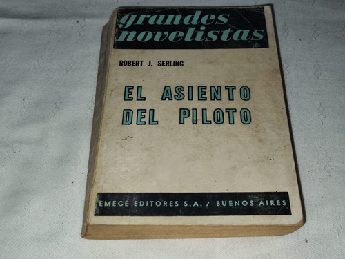 El Asiento Del Piloto - Robert J.serling - Emece