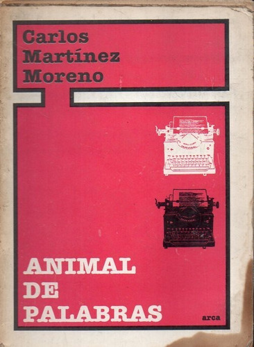 Animal De Palabras Carlos Martinez Moreno 