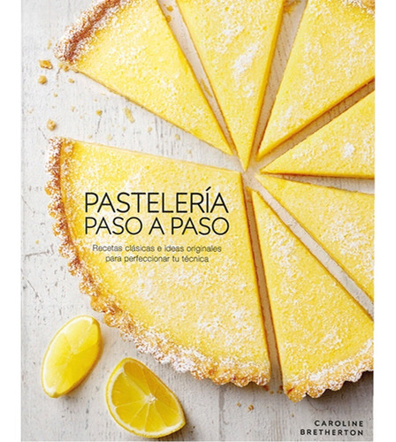 Pastelería Paso A Paso - Caroline Bretherton