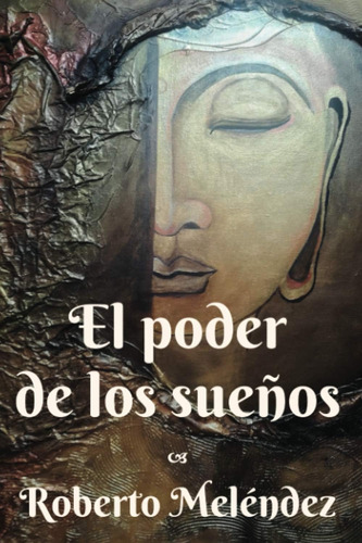 Libro: El Poder De Los Sueños (spanish Edition)