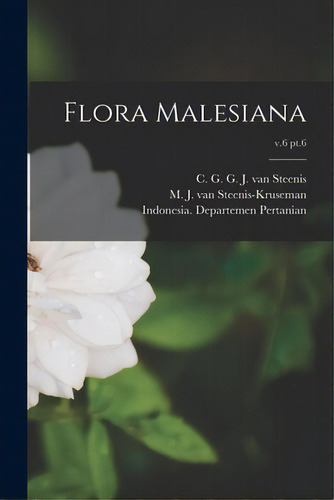 Flora Malesiana; V.6 Pt.6, De Steenis, C. G. G. J. Van (cornelis Gi. Editorial Hassell Street Pr, Tapa Blanda En Inglés