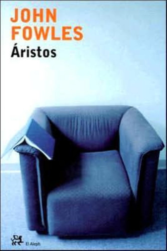 Aristos, De Fowles, John., Vol. 1. Editorial Aleph, Tapa Tapa Blanda En Español
