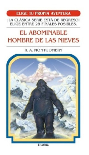 El Abominable Hombre De Las Nieves - Elige Tu Propia Aventur