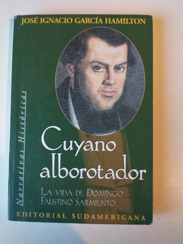 Cuyano Alborotador - José Ignacio García Hamilton - Novela