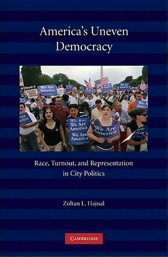 America's Uneven Democracy, De Zoltan L. Hajnal. Editorial Cambridge University Press, Tapa Blanda En Inglés
