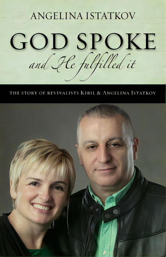 God Spoke - And He Fulfilled It, De Istatkov, Angelina. Editorial Lightning Source Inc, Tapa Blanda En Inglés