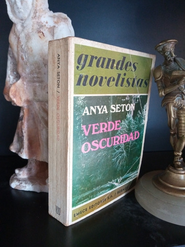 Verde Oscuridad - Novela - Anya Seton - Emecé