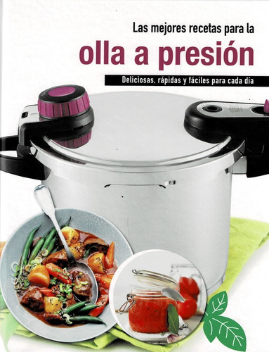 Las Mejores Recetas Para La Olla A Presionc, De Jutta Gay. Editorial Fsc, Tapa Dura En Español, 2014